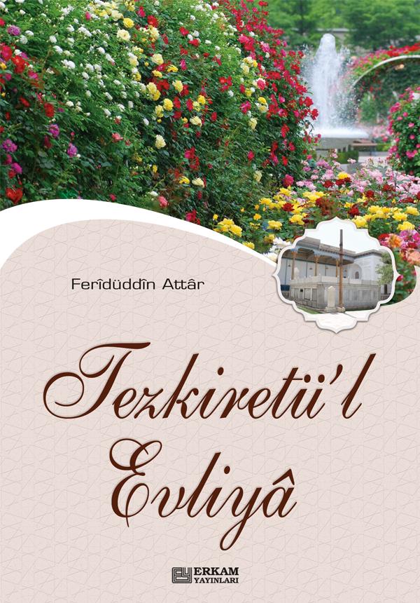Tezkiretül Evliya - Ferîdüddîn Attâr