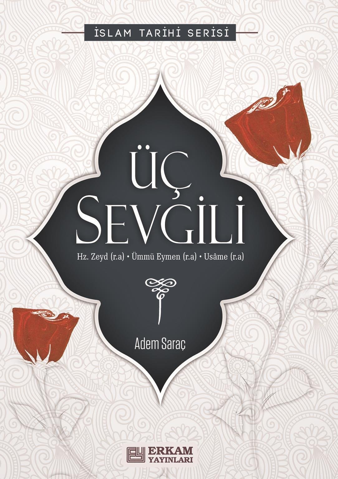Üç Sevgili - Adem Saraç