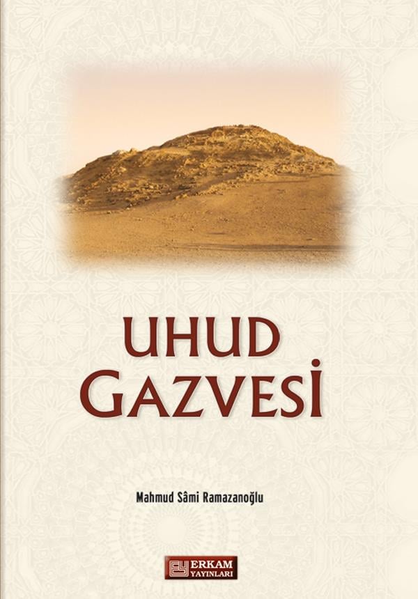 Uhud Gazvesi - Mahmud Sami Ramazanoğlu
