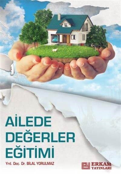 Ailede Değerler Eğitimi - Doç. Dr. Bilal Yorulmaz