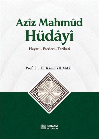 Aziz Mahmud Hüdayi - Prof. Dr. Hasan Kamil Yılmaz