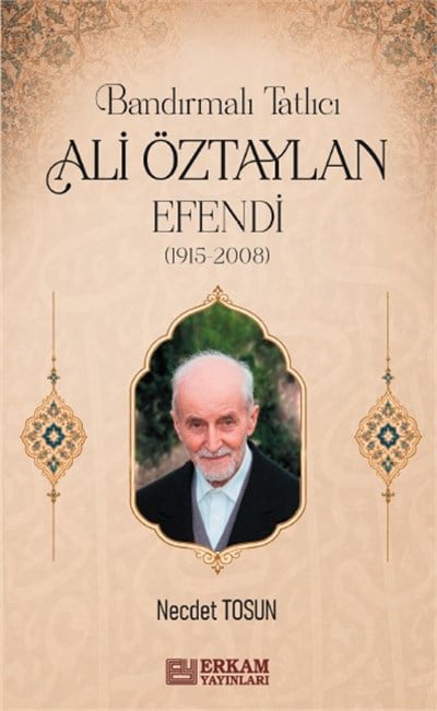 Bandırmalı Tatlıcı Ali Öztaylan Efendi - Necdet Tosun