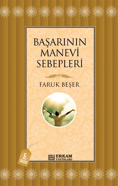 Başarının Manevi Sebepleri - Faruk Beşer