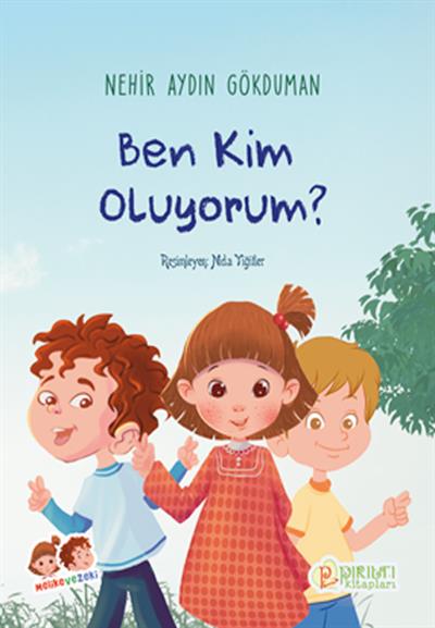 Ben Kim Oluyorum? - Nehir Aydın Gökduman