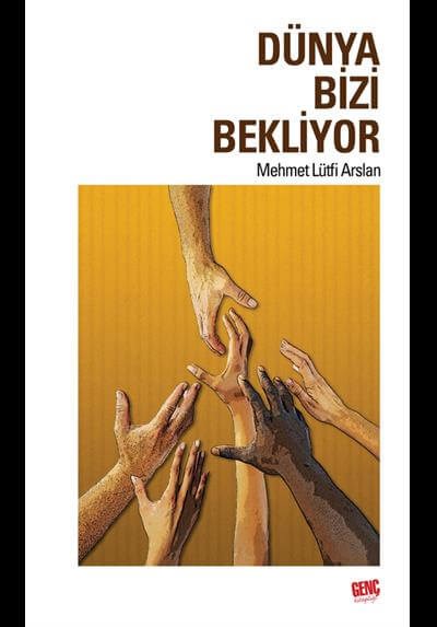 Dünya Bizi Bekliyor - Mehmet Lütfi Arslan