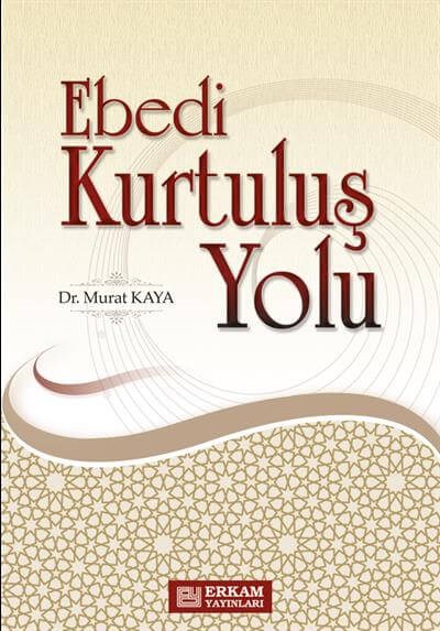 Ebedi Kurtuluş Yolu - Doç. Dr. Murat Kaya