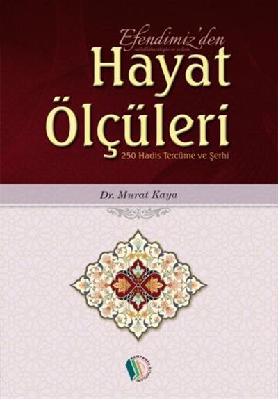 Efendimizden Hayat Ölçüleri - Doç. Dr. Murat Kaya