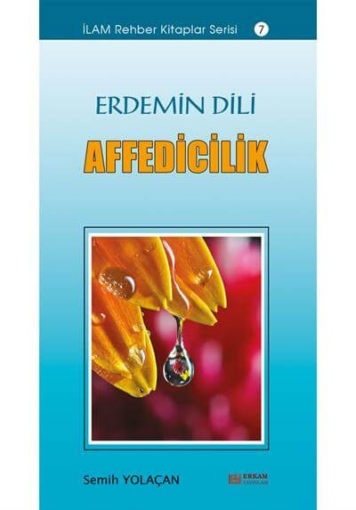 Erdemin Dili Affedicilik - Semih Yolaçan