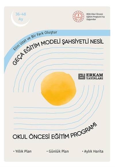 Geça Eğitim Modeli Şahsiyetli Nesil - Okul Öncesi Eğitim Programı (36-48 Ay)