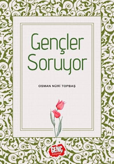 Gençler Soruyor - Osman Nuri Topbaş