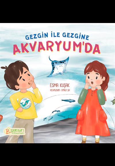 Gezgin ile Gezgine Akvaryum’da - Esma Kuşak