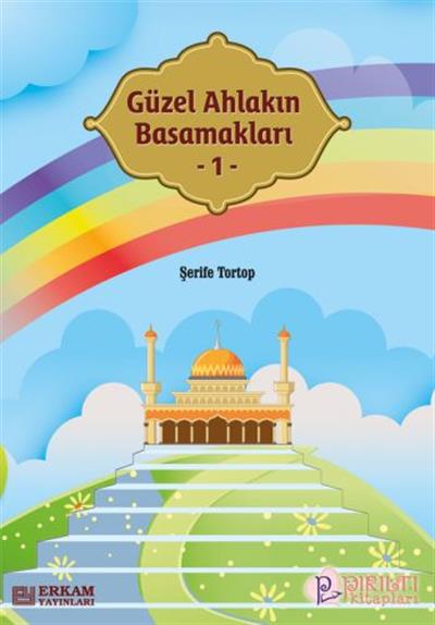 Güzel Ahlakın Basamakları - 1 - Şerife Tortop