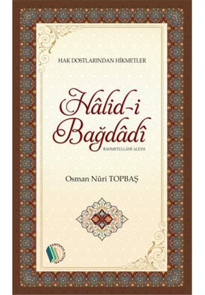 Halid-i Bağdadi - Osman Nuri Topbaş