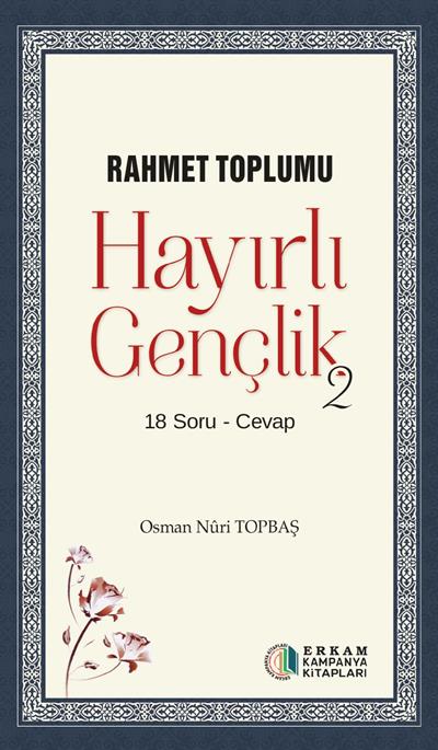 Hayırlı Gençlik - 2 - Osman Nuri Topbaş