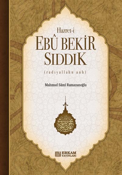 Hazreti Ebu Bekir Sıddık - Mahmud Sami Ramazanoğlu