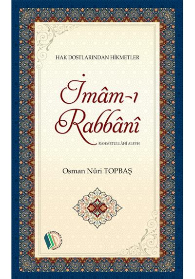İmam-ı Rabbani Rahmetullahi Aleyh - Osman Nuri Topbaş