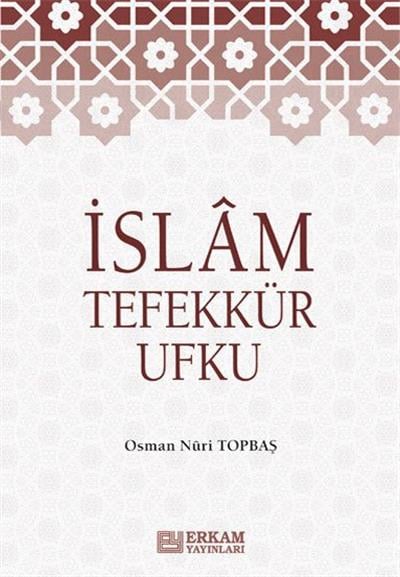 İslam Tefekkür Ufku - Osman Nuri Topbaş