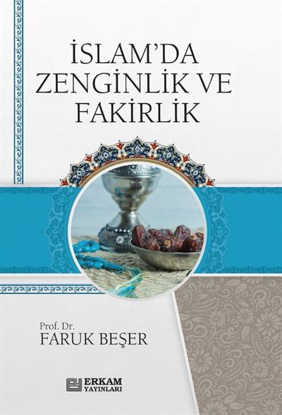 İslamda Zenginlik Ve Fakirlik - Faruk Beşer