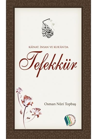 Kainat, İnsan ve Kuranda Tefekkür - Osman Nuri Topbaş