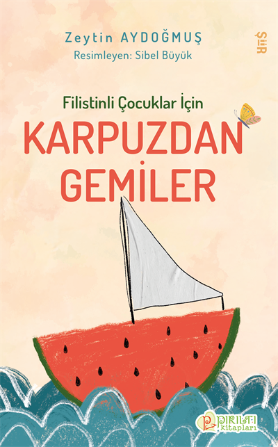 Karpuzdan Gemiler - Zeytin Aydoğmuş