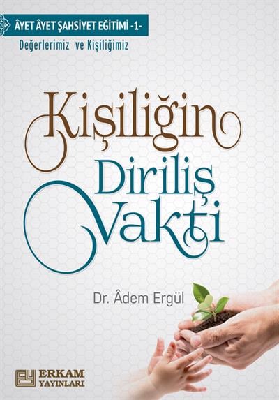 Kişiliğin Diriliş Vakti - Dr. Adem Ergül