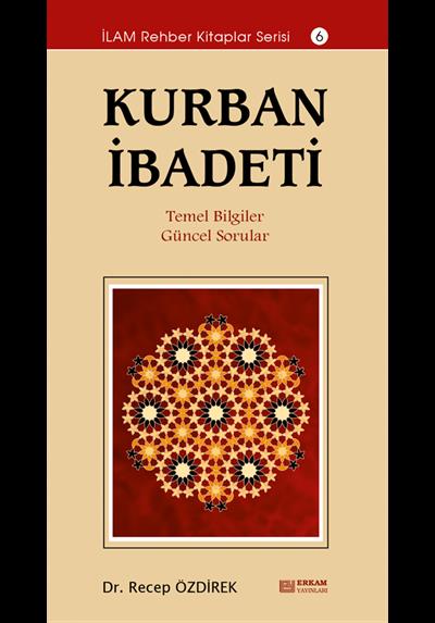 Kurban İbadeti - Dr. Recep Özdirek