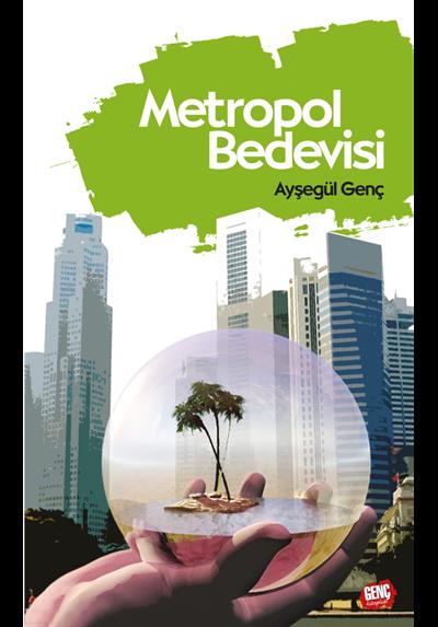 Metropol Bedevisi - Ayşegül Genç