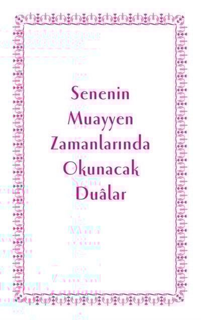 Mübarek Gün ve Gecelerde Okunacak Dualar - Mahmud Sami Ramazanoğlu