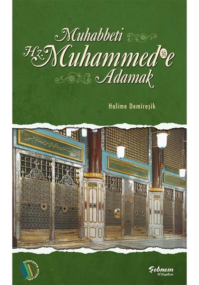 Muhabbeti Hz. Muhammede Adamak - Halime Demireşik