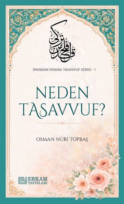 Neden Tasavvuf - Osman Nuri Topbaş