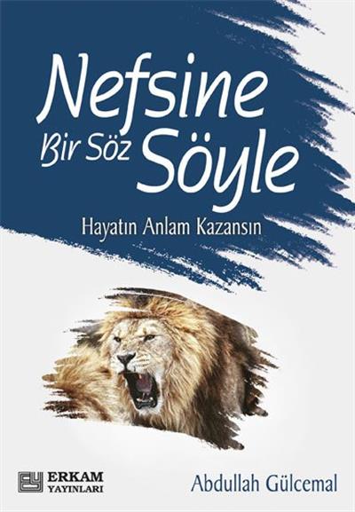 Nefsine Bir Söz Söyle - Abdullah Gülcemal