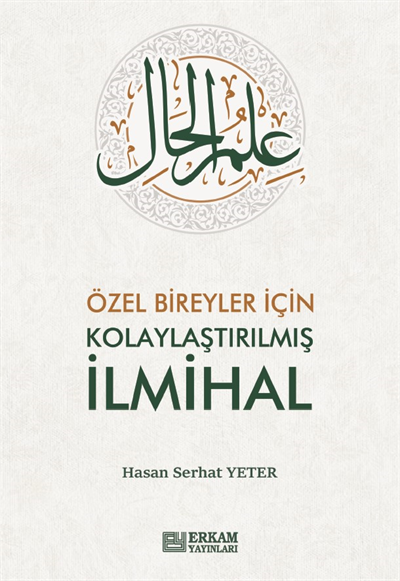 Özel Bireyler İçin Kolaylaştırılmış İlmihal - Hasan Serhat Yeter
