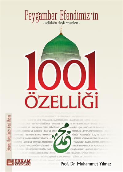 Peygamber Efendimizin 1001 Özelliği - Prof. Dr. Muhammet Yılmaz