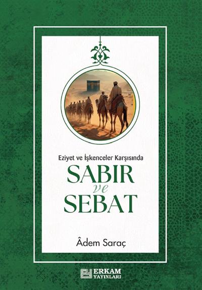 Sabır ve Sebat - Adem Saraç