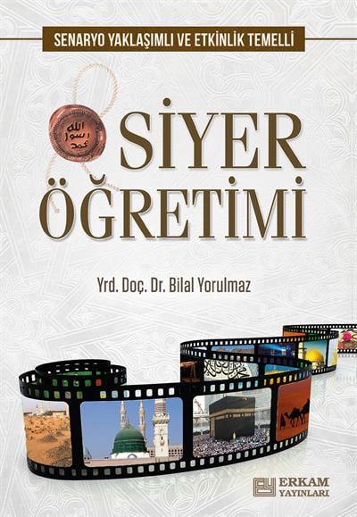 Siyer Öğretimi - Doç. Dr. Bilal Yorulmaz