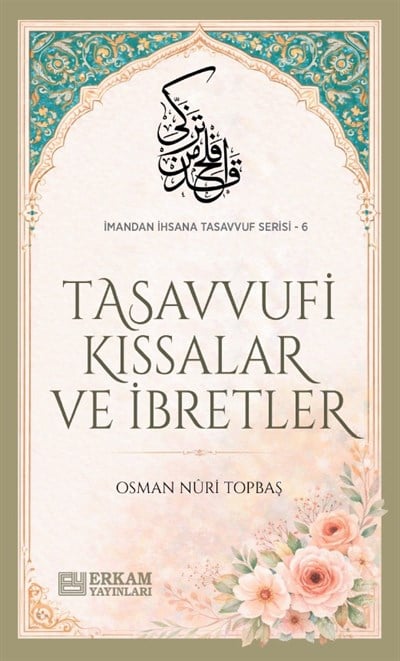 Tasavvufi Kıssaları Ve İbretler - Osman Nuri Topbaş