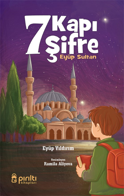 Yedi Kapı Yedi Şifre Eyüp Sultan - Eyüp Yıldırım