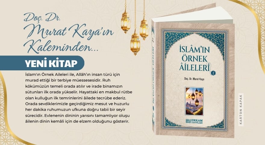 İslam'ın Örnek Aileleri - 2 - Doç. Dr. Murat Kaya