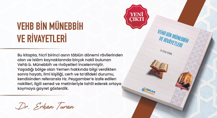 Vehb Bin Münebbih ve Rivayetleri - Dr. Erhan Turan