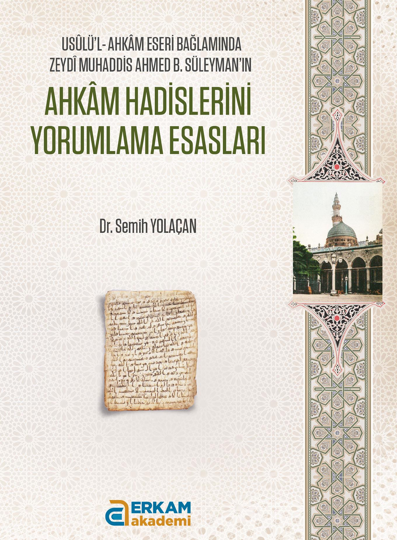 Ahkâm Hadislerini Yorumlama Esasları - Dr. Semih Yolaçan
