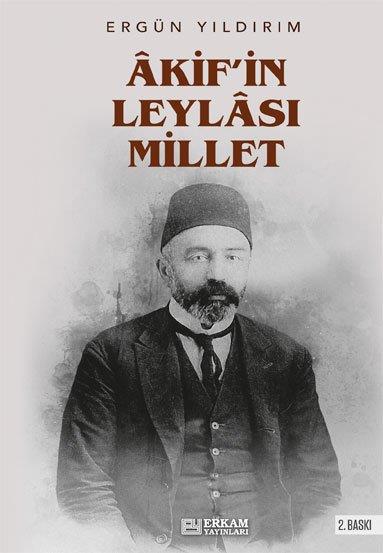 Akif'in Leylası Millet - Ergün Yıldırım