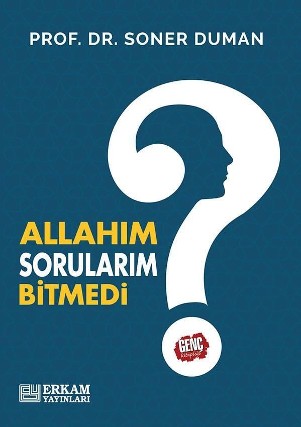 Allahım Sorularım Bitmedi - Prof. Dr. Soner Duman