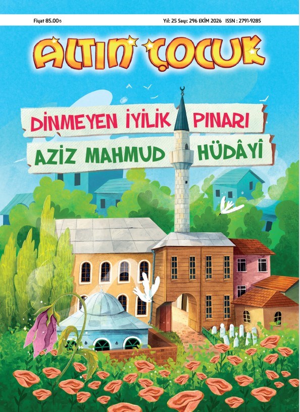 Altın Çocuk Dergisi / Sayı: 293- Temmuz 2026-Altın Çocuk Dergisi / Sayı: 281 - Temmuz 2025