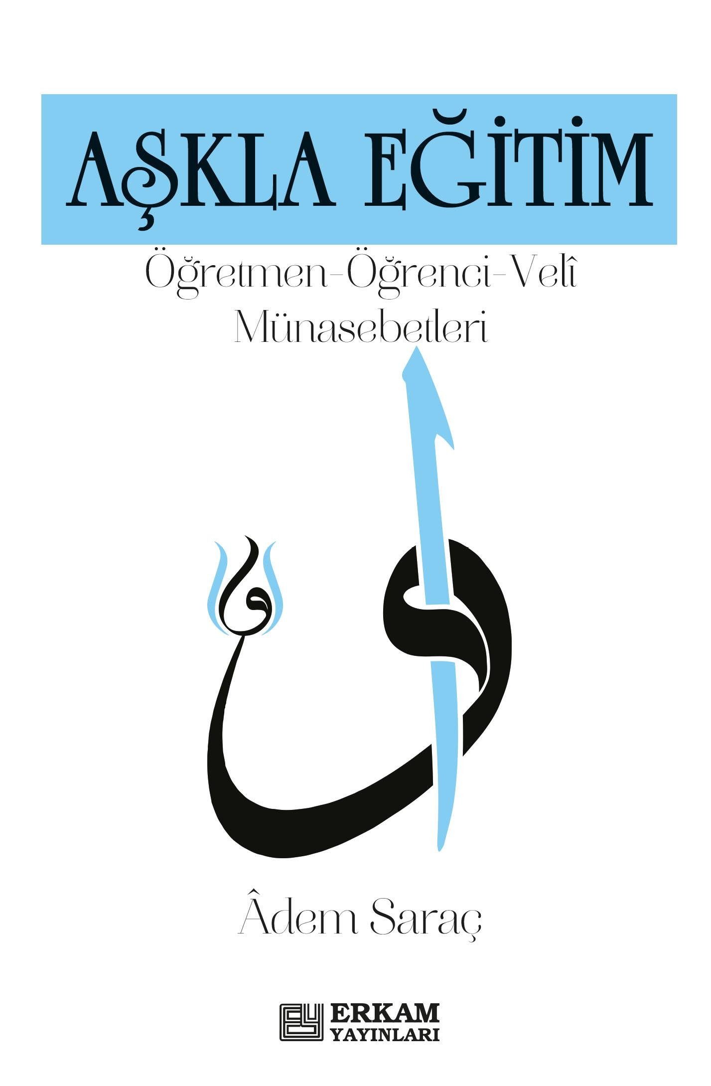 Aşkla Eğitim - Adem Saraç