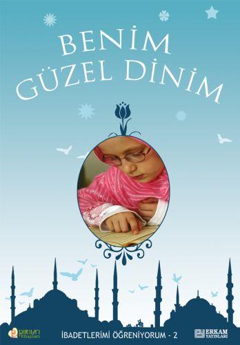 Benim Güzel Dinim - 2 - Faruk Salman, Nazif Yılmaz, Dr. Recep Özdirek