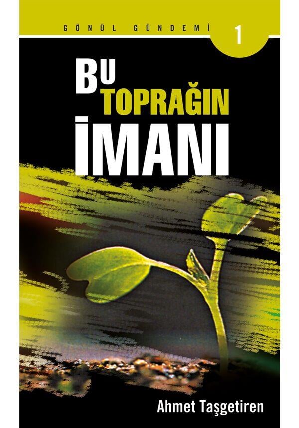 Bu Toprağın İmanı - Ahmet Taşgetiren