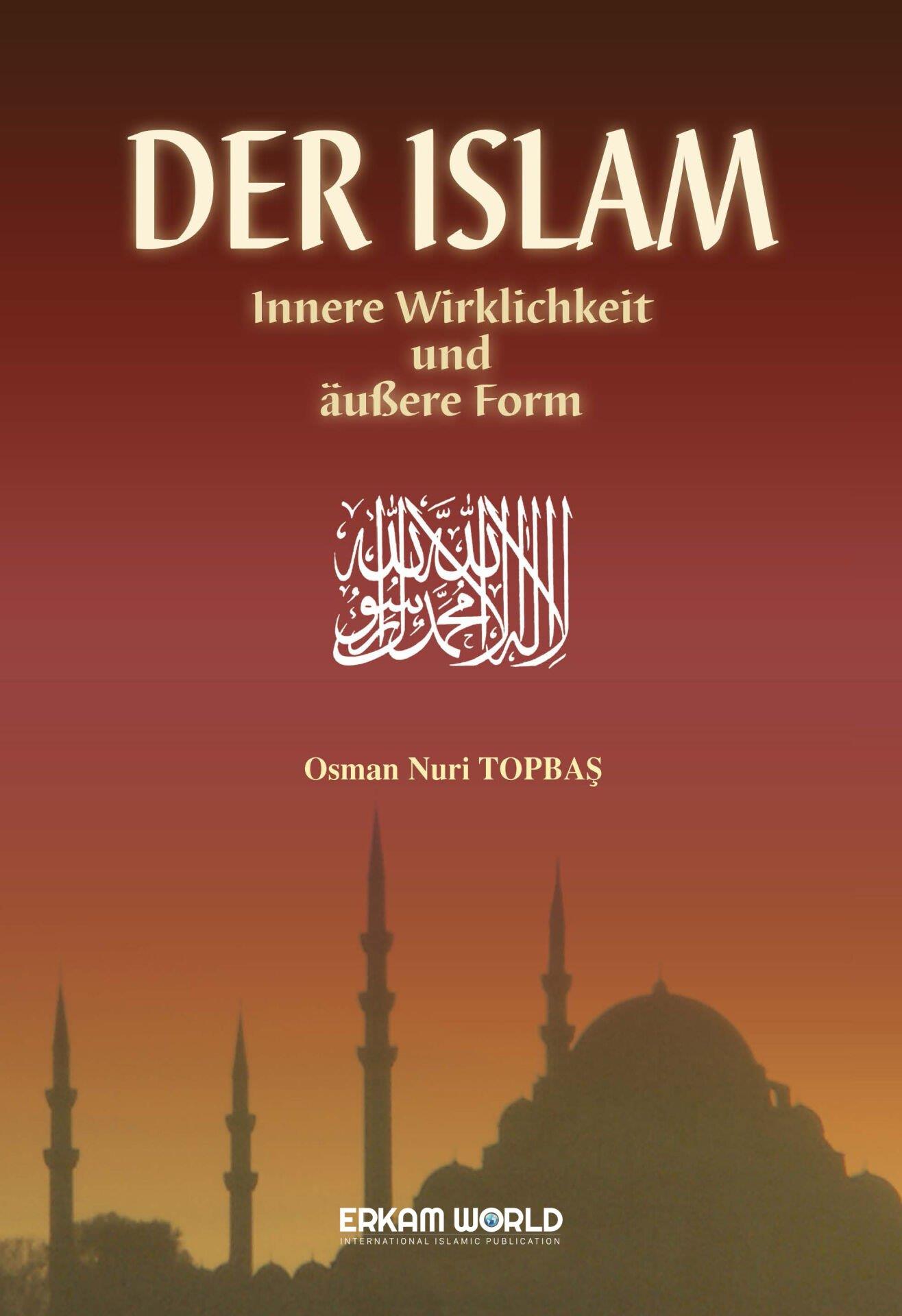Der Islam Innere Wirklichkeit Und Äußere Form