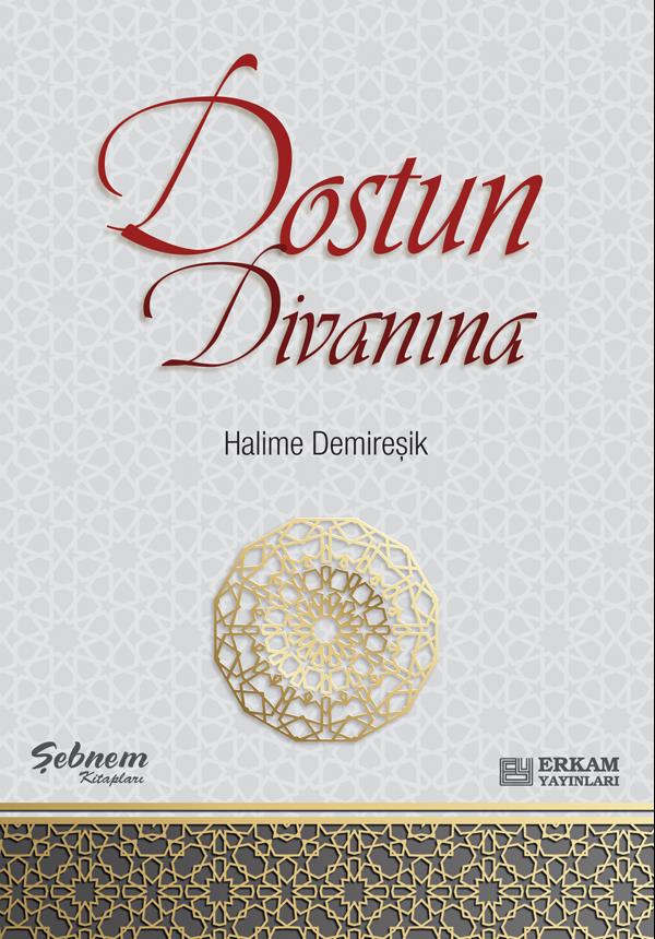 Dostun Divanına - Halime Demireşik