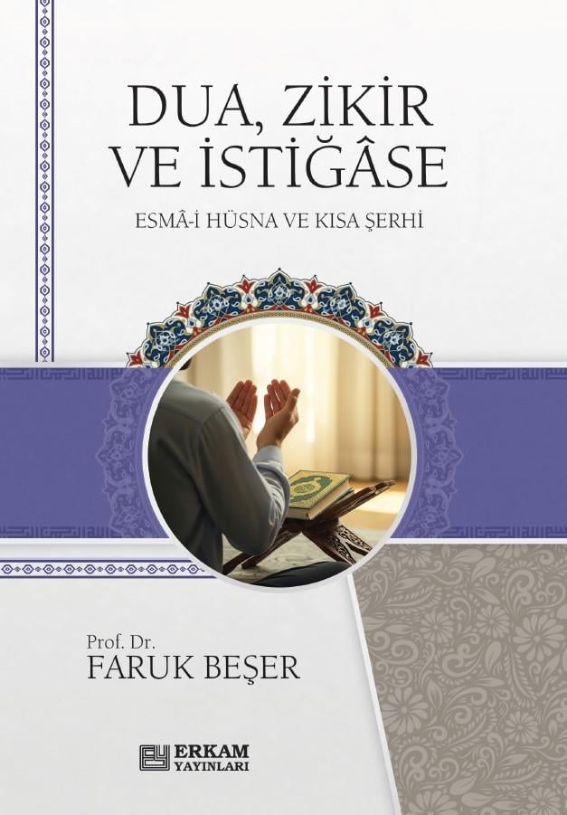 Dua, Zikir Ve İstiğase - Faruk Beşer-Dua, Zikir Ve İstiğase - Faruk Beşer - Erkam Yayınları
