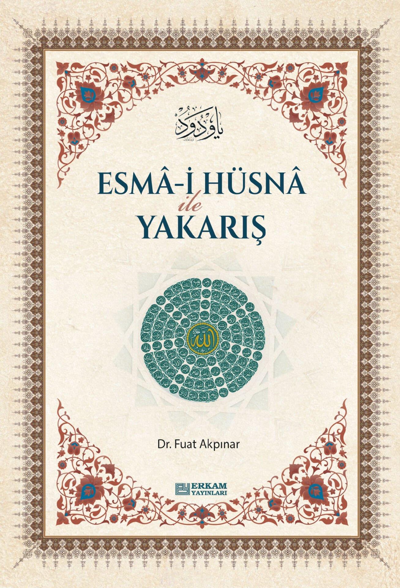 Esma-i Hüsna ile Yakarış - Dr. Fuat Akpınar